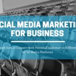 Complete Guide for Social Media Marketing to Enhance Your Business Goals.